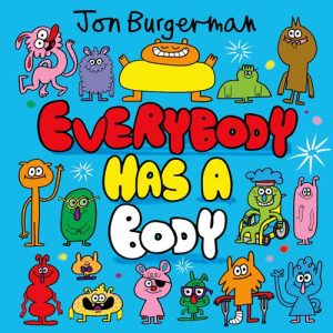 EVERYBODY HAS A BODY