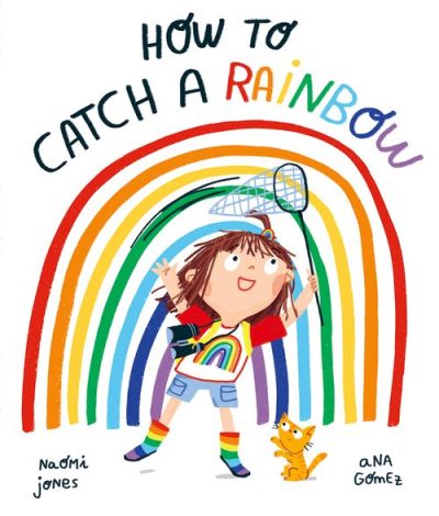 HOW TO CATCH A RAINBOW?