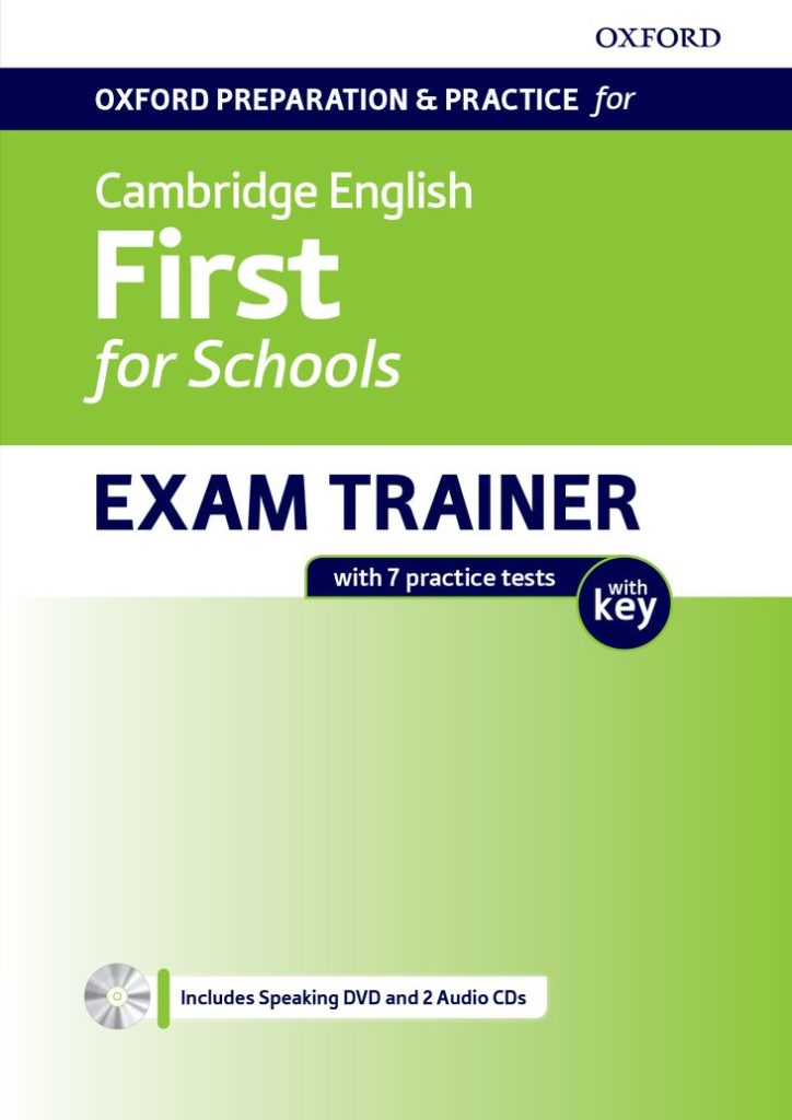 Oxford Preparation and Practice for Cambridge English: First for Schools Exam Trainer – Student’s Book Pack with Key
