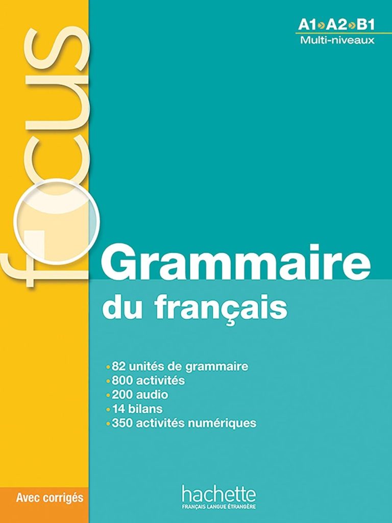FOCUS GRAMMAIRE DU FRANÇAIS A1-A2-B1