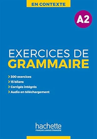 Exercices de Grammaire En Contexte Niveau A2