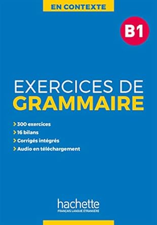 Exercices de Grammaire En Contexte Niveau B1