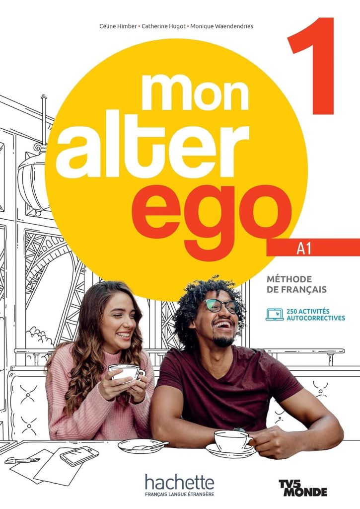 Mon Alter Ego 1 : Livre de l'élève