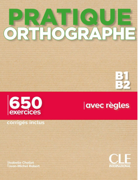 PRATIQUE ORTOGRAPHE B1-B2