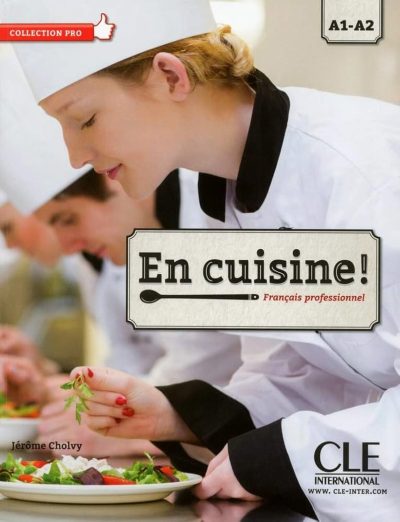 En cuisine ! – niveaux A1/A2 – Livre de l’élève + CD-MP3