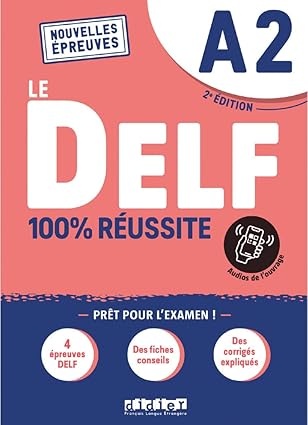 Le DELF A2 100% Réussite