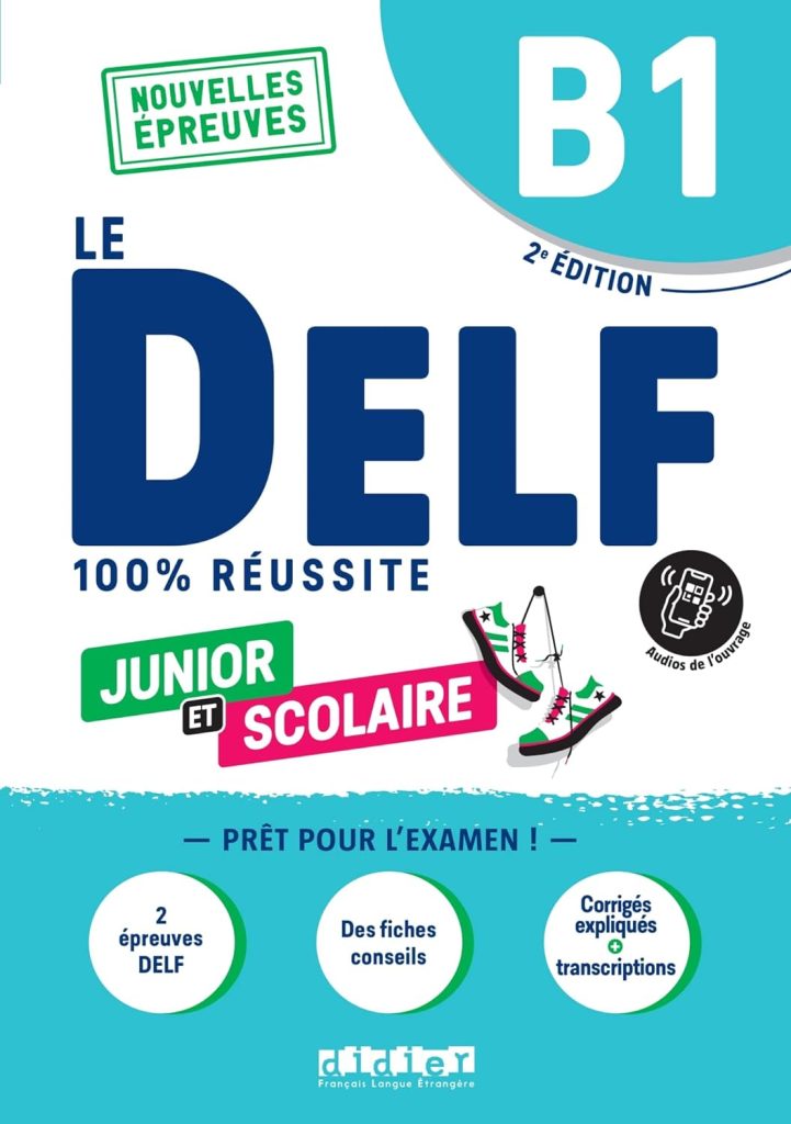 Le DELF B1 Junior et Scolaire 100% Réussite
