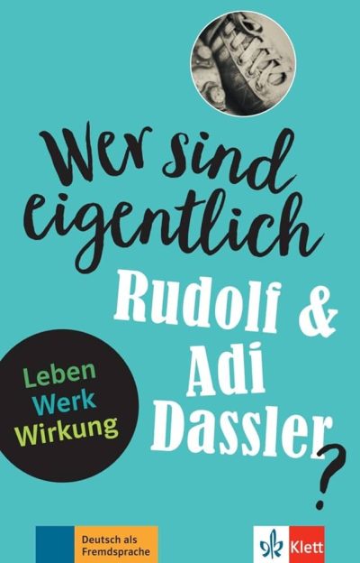 Wer sind eigentlich Rudolf &amp; Adi Dassler?