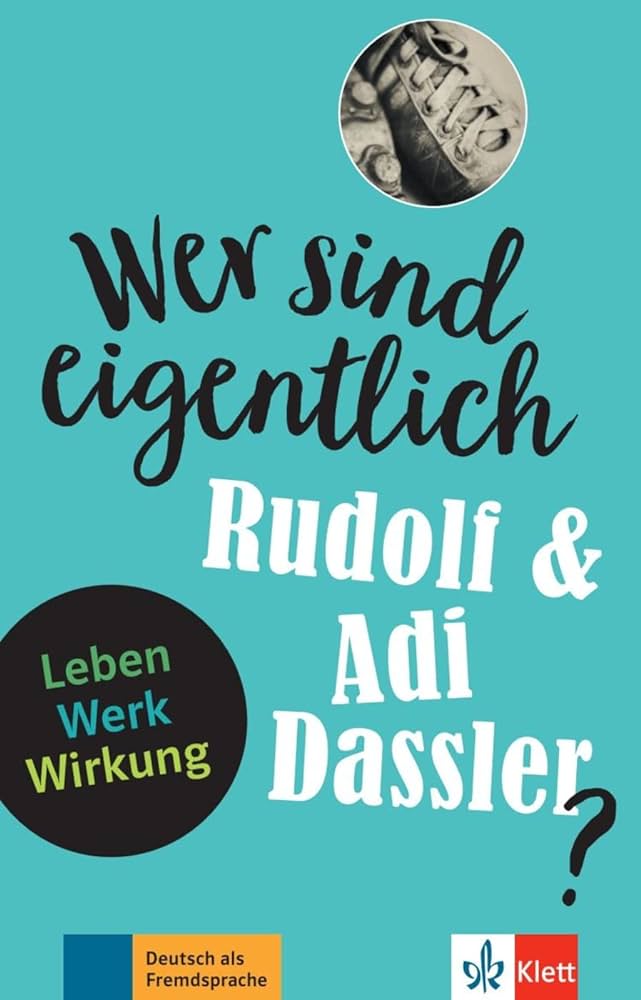 Wer sind eigentlich Rudolf &amp; Adi Dassler?