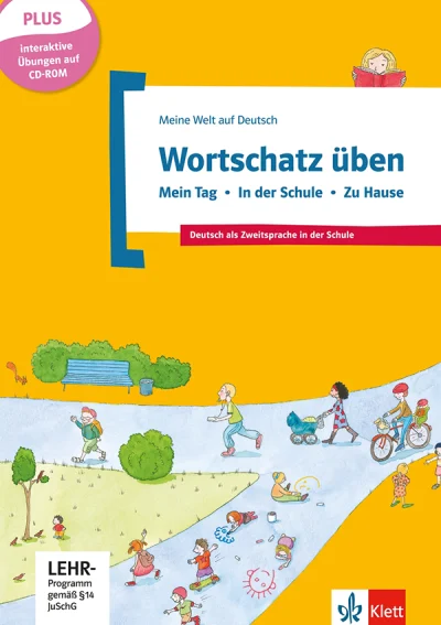 Basiswortschatz üben, Band 1 + CD-ROM: Mein Tag – In der Schule – Zu Hause