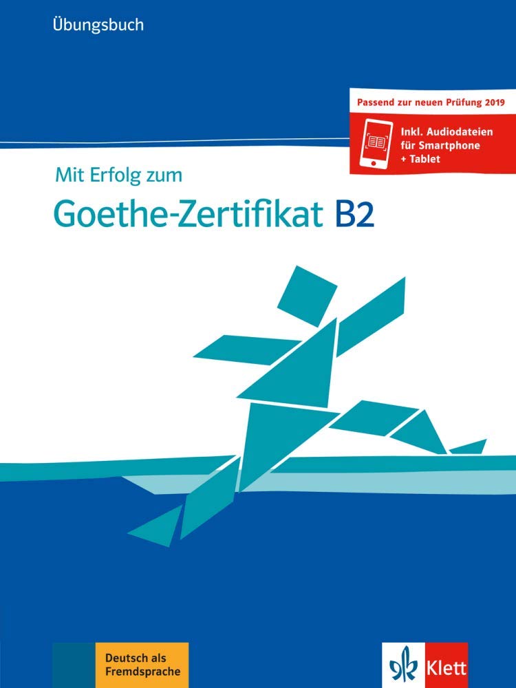 Mit Erfolg zum Goethe-Zertifikat B2 Übungsbuch
