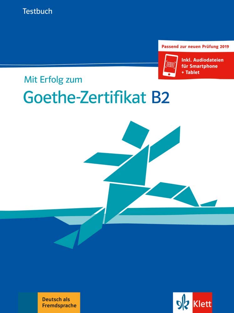 Mit Erfolg zum Goethe-Zertifikat B2 Testbuch
