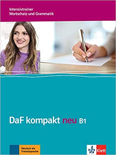 DaF kompakt neu B1 Intensivtrainer – Wortschatz und Grammatik