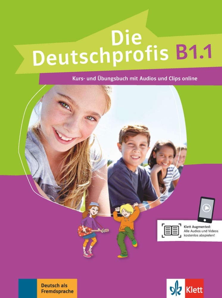 Die Deutschprofis B1.1: Kurs- und Übungsbuch mit Audios und Clips