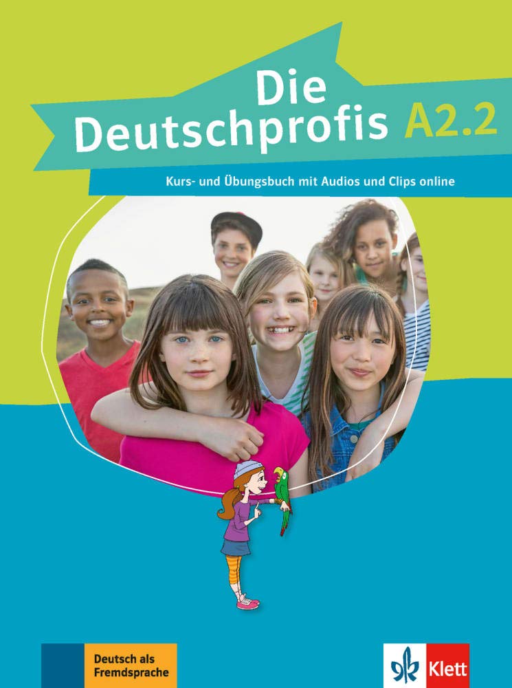 Die Deutschprofis A2.2: Kurs- und Übungsbuch mit Audios und Clips online