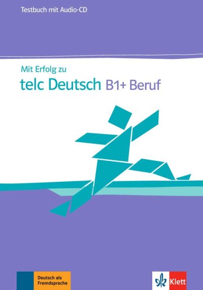 Mit Erfolg zu telc Deutsch B1 + Beruf