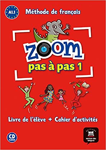 Zoom Pas à pas 1 (A1.1) – Livre de l’élève + cahier d’activités + CD