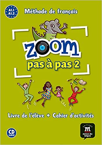 Zoom Pas à pas 2 (A1.1–A1.2) – Livre de l’élève + cahier d’activités + CD