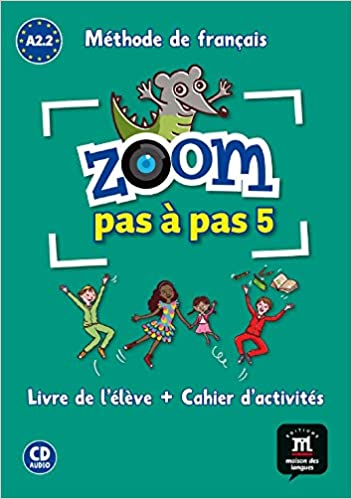Zoom Pas à pas 5 (A2.1–A2.2) – Livre de l’élève + cahier d’activités + CD