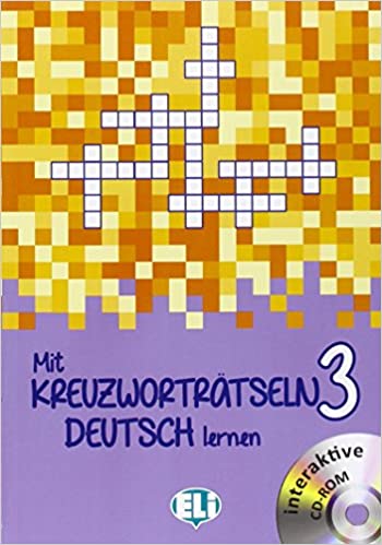 Mit Kreuzworträtseln Deutsch lernen 3 – New edition with DVD-ROM