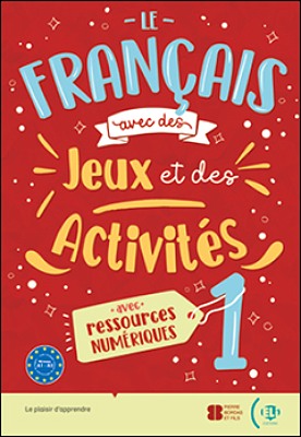 Le français avec… des jeux et des activités A1-A2