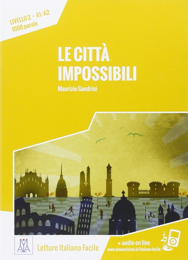Italiano facile : Le citta impossibili