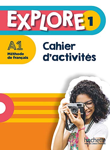 EXPLORE 1 CAHIER D ACTIVITES