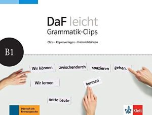 DaF leicht B1 Heft mit Grammatik-Clips - Kopiervorlagen und Unterrichtsideen