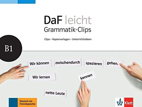DaF leicht B1 Heft mit Grammatik-Clips - Kopiervorlagen und Unterrichtsideen