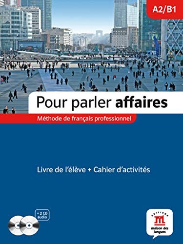 Pour parler affaires (A2–B1) – Livre de l’élève + Cahier d’activités + CD audio