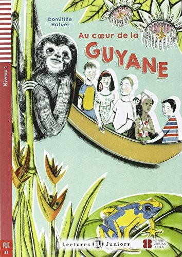 AU COEUR DE LA GUYANE + Downloadable Multimedia