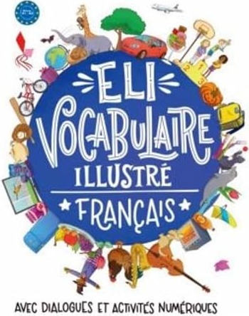 ELI VOCABULAIRE ILLUSTRE FRAN A1-A2