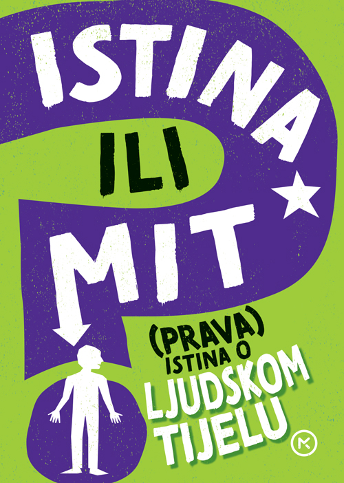 Istina ili mit: (Prava) istina o ljudskom tijelu