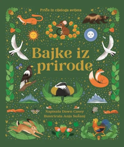 Bajke iz prirode: Priče iz cijelog svijeta